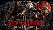 El Deambulador de los Muertos es producida por Casa Belmont.| Mauricio Lavín