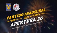 Tigres vs San Luis será el primer partido en el Volcán del Apertura 2026.