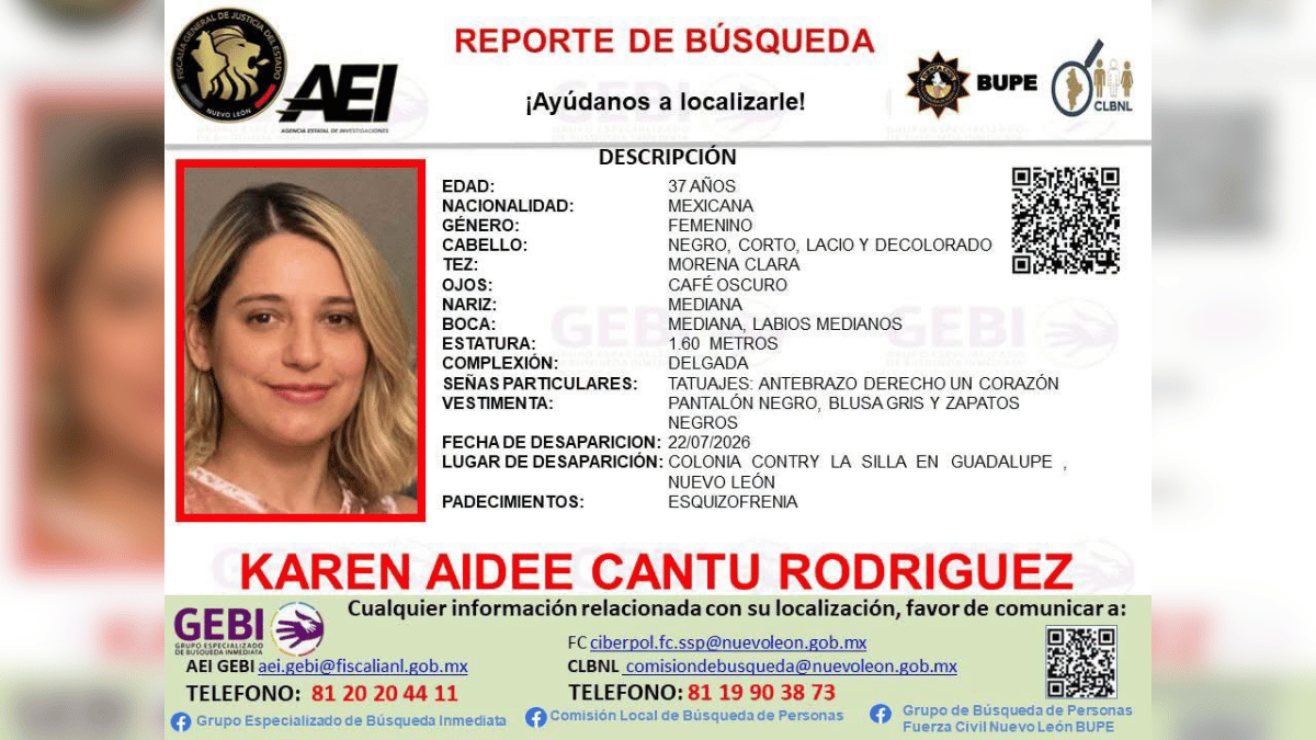Fiscalía de NL emite reporte de búsqueda para localizar a Karen Aideé Cantú , padece de esquizofrenia, desaparecida en la colonia Contry, en Guadalupe.