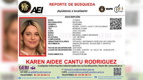 Fiscalía de NL emite reporte de búsqueda para localizar a Karen Aideé Cantú , padece de esquizofrenia, desaparecida en la colonia Contry, en Guadalupe.