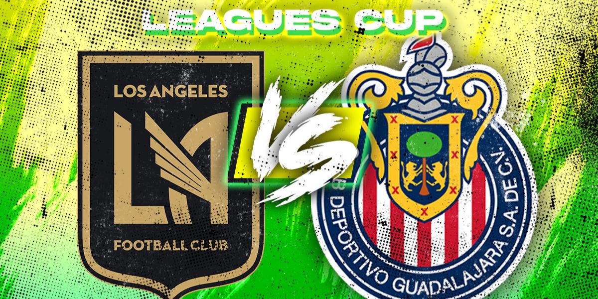 LAFC y Chivas se enfrentan en uno de los duelos más prometedores de la primera fase de la Leagues Cup |