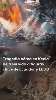 Tragedia aérea en Kenia deja sin vida a figuras clave de Ecuador y EEUU