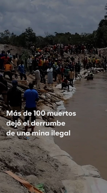 Más de 100 muertos dejó el derrumbe de una mina ilegal