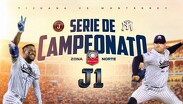 La serie de la Zona Norte se jugará en Tijuana los dos primeros partidos.