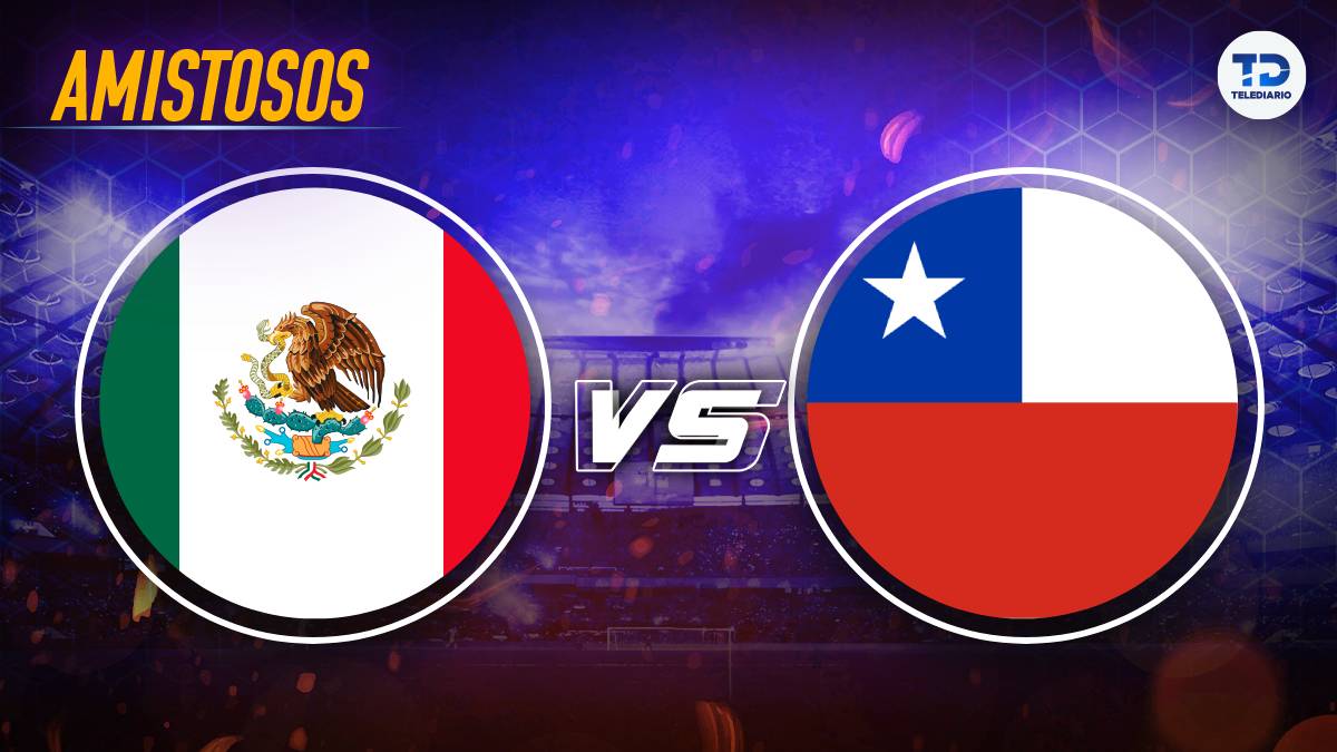 No te pierdas la cobertura completa del México vs Chile por TELEDIARIO.